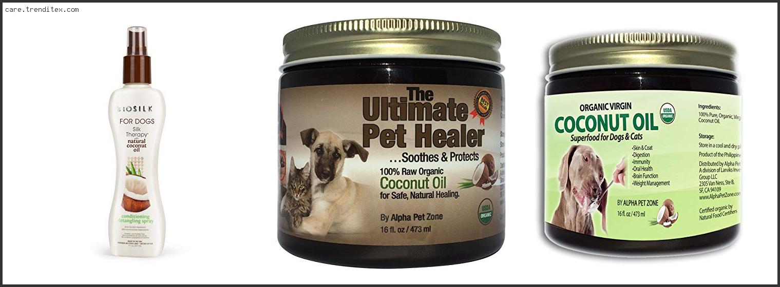 Best Coconut Oil For Dogs Coat